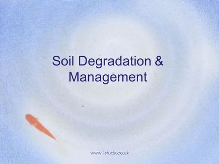 Soil Degradation & Management