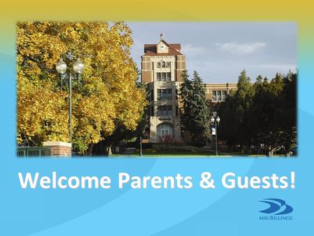 Welcome Parents & Guests!. Tip #1MONEY MATTERS Explain The Basics Explain The Basics Credit cards and student loans are not free $ Credit cards and student.