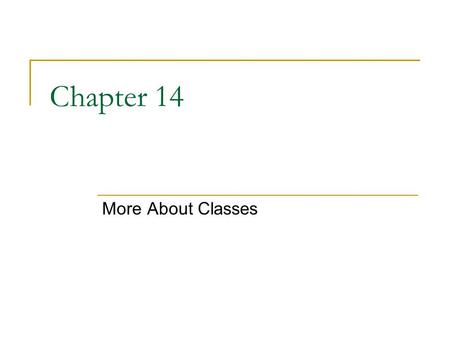 Chapter 14 More About Classes. CS 1410 - SJAllan Chapter 14 2 Instance and Static Members Instance variable:  A member variable in a class  Each object.