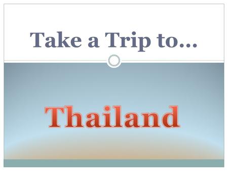 Take a Trip to… A Map Of Thailand The Flag Of Thailand.