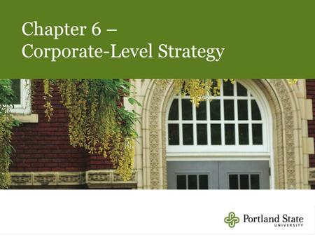 Chapter 6 – Corporate-Level Strategy