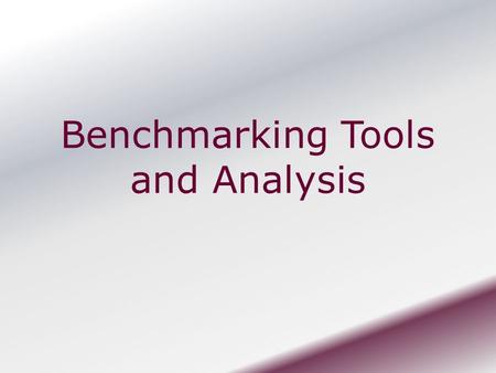 Benchmarking Tools and Analysis. Selected Benchmarking Tools and Data Sources IPEDS (Integrated Postsecondary Education Data System) WICHE (Western Interstate.