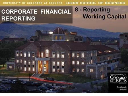· 1 CORPORATE FINANCIAL REPORTING 8 - Reporting Working Capital.