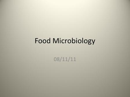 Food Microbiology 08/11/11.