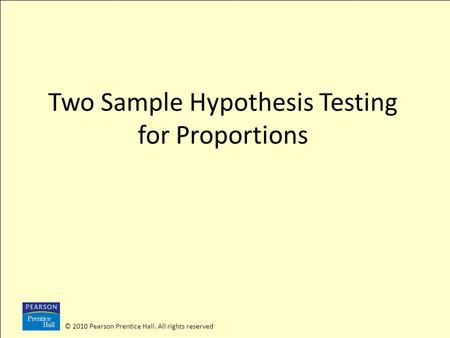 Two Sample Hypothesis Testing for Proportions