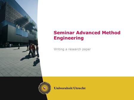 Seminar Advanced Method Engineering Writing a research paper.