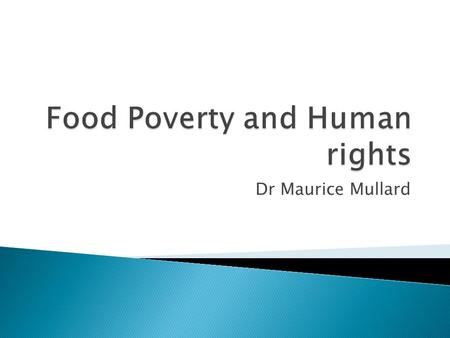 Dr Maurice Mullard.  OECD Area approx 15 per cent UK inflation rate at 5 per cent yet some food items have been rising at 35 – 100 per cent – cereals.