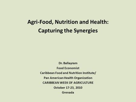 Agri-Food, Nutrition and Health: Capturing the Synergies