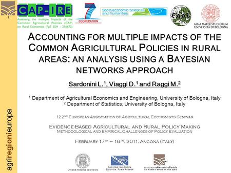 Agriregionieuropa A CCOUNTING FOR MULTIPLE IMPACTS OF THE C OMMON A GRICULTURAL P OLICIES IN RURAL AREAS : AN ANALYSIS USING A B AYESIAN NETWORKS APPROACH.