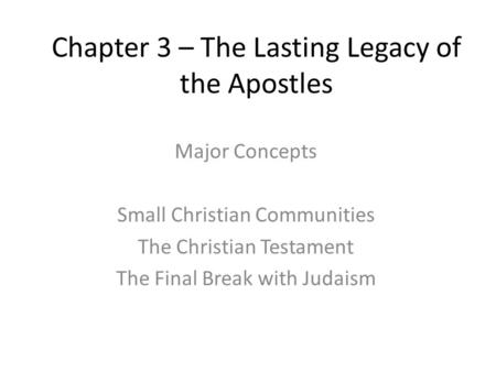 Chapter 3 – The Lasting Legacy of the Apostles