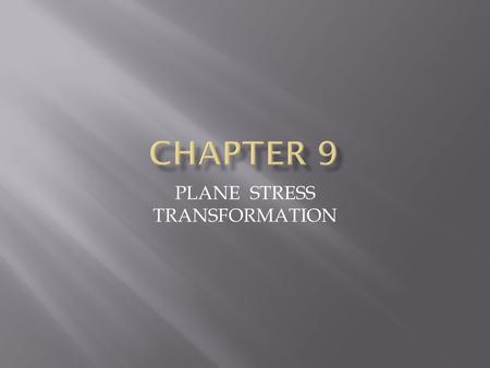 PLANE STRESS TRANSFORMATION