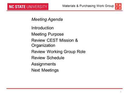 1 Meeting Agenda Introduction Meeting Purpose Review CEST Mission & Organization Review Working Group Role Review Schedule Assignments Next Meetings Materials.
