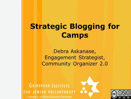 Free Powerpoint Templates 1 Strategic Blogging for Camps Debra Askanase, Engagement Strategist, Community Organizer 2.0.