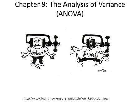 Chapter 9: The Analysis of Variance (ANOVA)