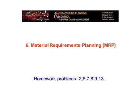 6. Material Requirements Planning (MRP)
