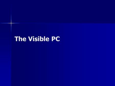 The Visible PC.