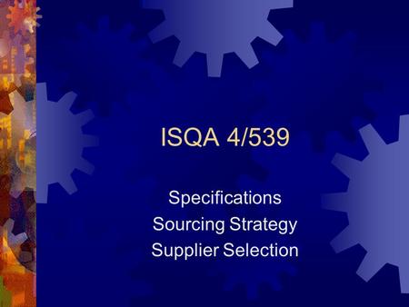 ISQA 4/539 Specifications Sourcing Strategy Supplier Selection.