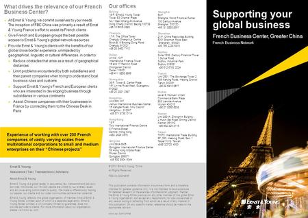 Supporting your global business French Business Center, Greater China French Business Network Beijing 16/F, Ernst & Young Tower Tower E3 Oriental Plaza.
