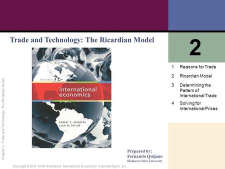 1 of 62 Copyright © 2011 Worth Publishers· International Economics· Feenstra/Taylor, 2/e. Chapter 2: Trade and Technology: The Ricardian Model Trade and.