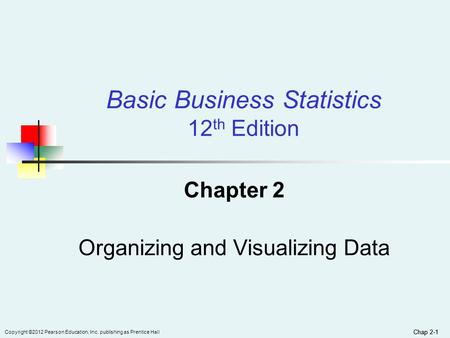 Chapter 2 Organizing and Visualizing Data