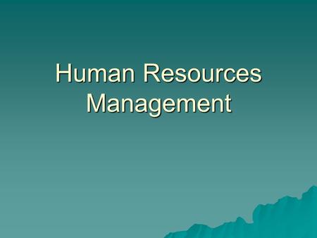 Human Resources Management. Job Description  Title –Job class & series –Examples…