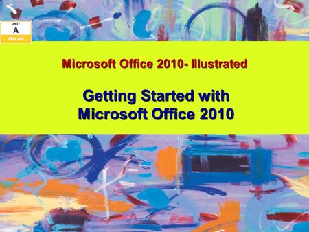 Microsoft Office 2010- Illustrated Getting Started with Microsoft Office 2010.