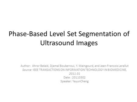Phase-Based Level Set Segmentation of Ultrasound Images