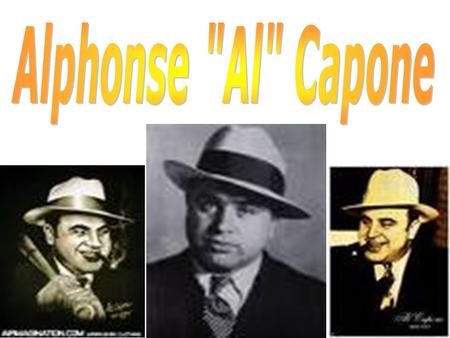 Table of Contents Al Capone, The Life…page 3 The Outfit and The North Side gangs…page 4 The Childhood…page 5 Map of Chicago…page 6 Major Events…page 7.