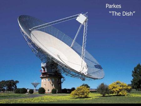 Parkes “The Dish”. 19’ M83 Parkes “The Dish” VLA, Very Large Array New Mexico.