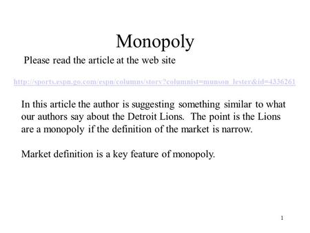 Monopoly 1 Please read the article at the web site  In this article the.