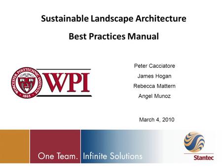 Sustainable Landscape Architecture Best Practices Manual Peter Cacciatore James Hogan Rebecca Mattern Angel Munoz March 4, 2010.