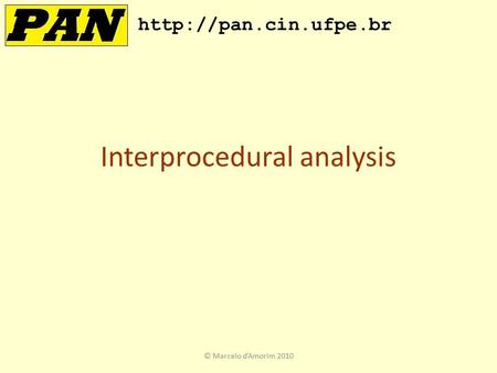 Interprocedural analysis  © Marcelo d’Amorim 2010.