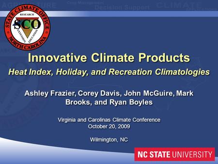 Innovative Climate Products Heat Index, Holiday, and Recreation Climatologies Innovative Climate Products Heat Index, Holiday, and Recreation Climatologies.