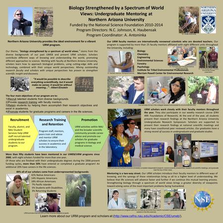 Biology Strengthened by a Spectrum of World Views: Undergraduate Mentoring at Northern Arizona University Funded by the National Science Foundation 2010-2014.