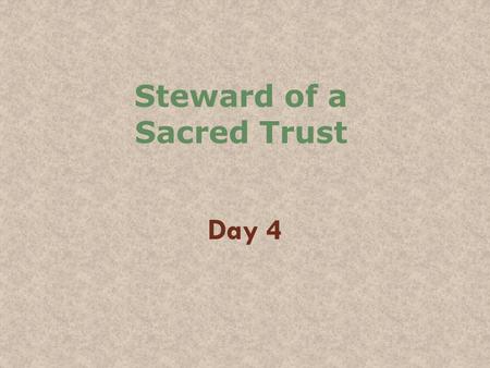 Steward of a Sacred Trust Day 4. Translation as Cultural Formation and Transformation The gospel witness is not just any narrative or story: it is reporting.