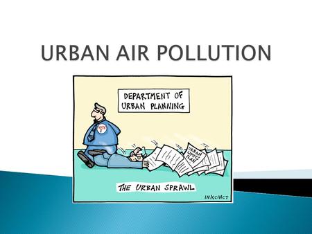 URBAN AIR POLLUTION.
