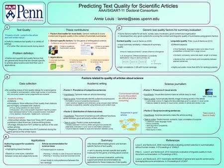 Predicting Text Quality for Scientific Articles AAAI/SIGART-11 Doctoral Consortium Annie Louis : Louis A. and Nenkova A. 2009. Automatically.