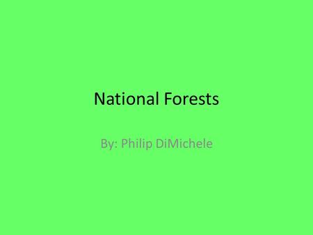 National Forests By: Philip DiMichele Regions Northern Region (R-1) Northern Region (R-1 Rocky Mountain Region (R-2) Southwestern Region (R-3) Intermountain.