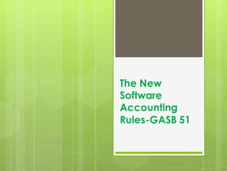 The New Software Accounting Rules-GASB 51