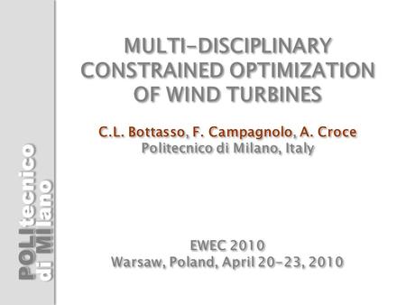 MULTI-DISCIPLINARY CONSTRAINED OPTIMIZATION OF WIND TURBINES C. L