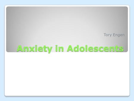 Anxiety in Adolescents Tory Engen. Types Generalized Anxiety Disorder (GAD) Post-traumatic Stress Disorder (PTSD) Obsessive-compulsive Disorder (OCD)