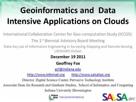 Https://portal.futuregrid.org Geoinformatics and Data Intensive Applications on Clouds International Collaborative Center for Geo-computation Study (ICCGS)