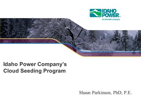 Idaho Power Company’s Cloud Seeding Program