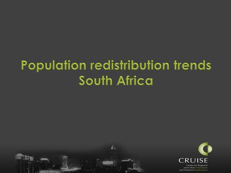 To look at post-apartheid population redistribution patterns in SA  Movements of different population groups at the national level  Redistribution trends.