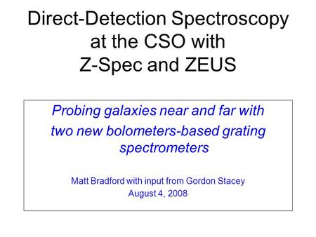 Direct-Detection Spectroscopy at the CSO with Z-Spec and ZEUS