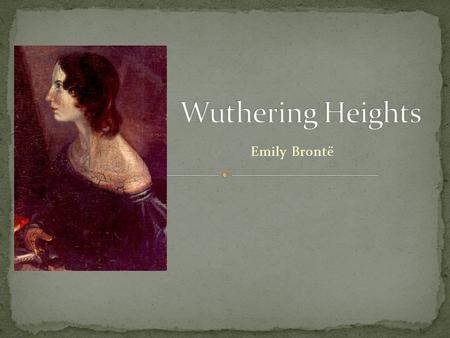 Wuthering Heights Emily Brontë.