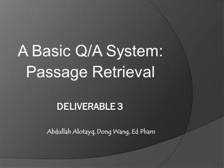 A Basic Q/A System: Passage Retrieval. Outline  Query Expansion  Document Ranking  Passage Retrieval  Passage Re-ranking.