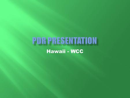 Hawaii - WCC.  5,280 ft  Carry a student payload  National CanSat program  No bigger than a 12 fl oz soda can  Mass no greater than 1 kg  USLI.