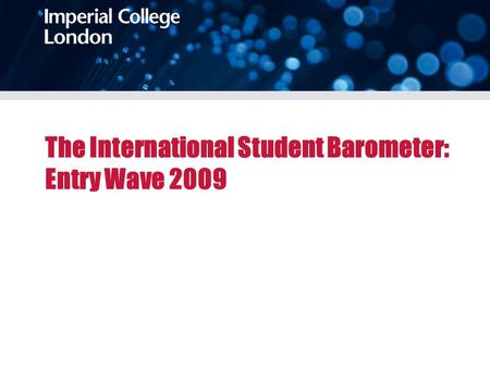 The International Student Barometer: Entry Wave 2009.