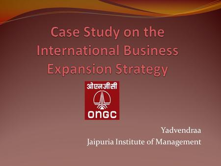 Case Study on the International Business Expansion Strategy